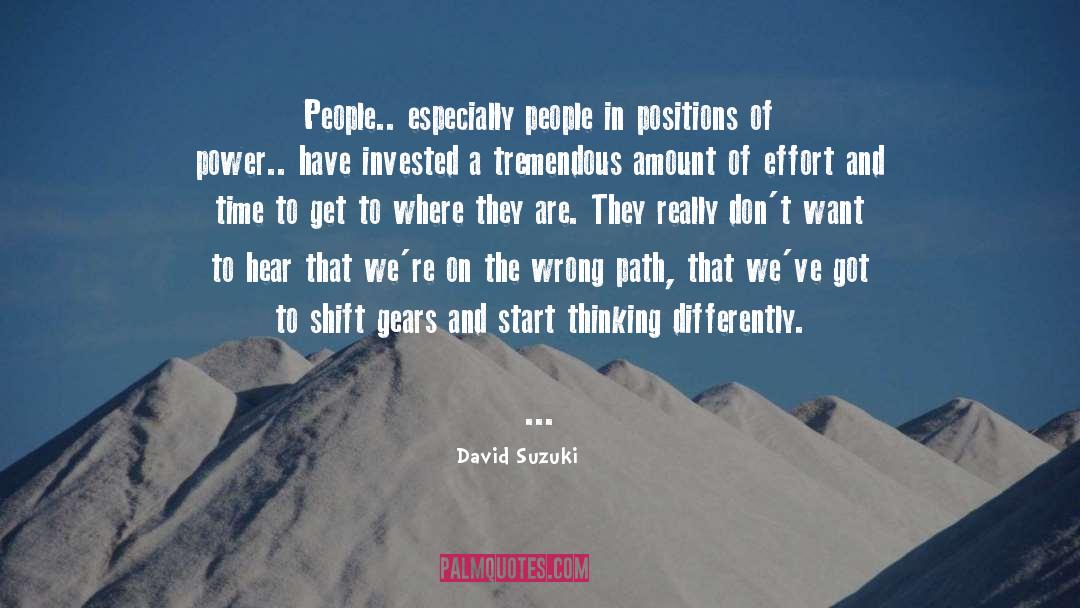David Suzuki Quotes: People.. especially people in positions