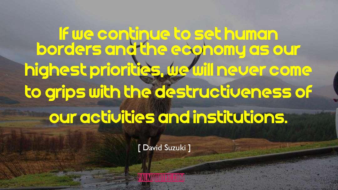 David Suzuki Quotes: If we continue to set