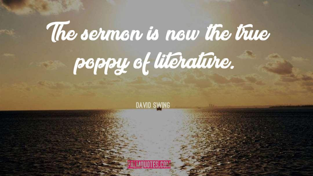 David Swing Quotes: The sermon is now the