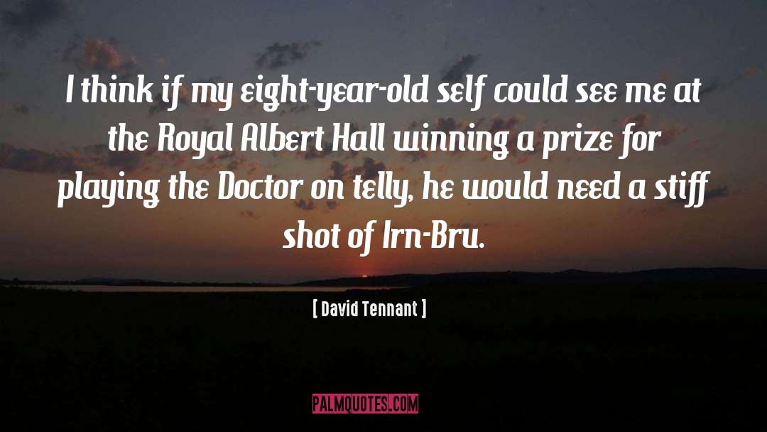 David Tennant Quotes: I think if my eight-year-old