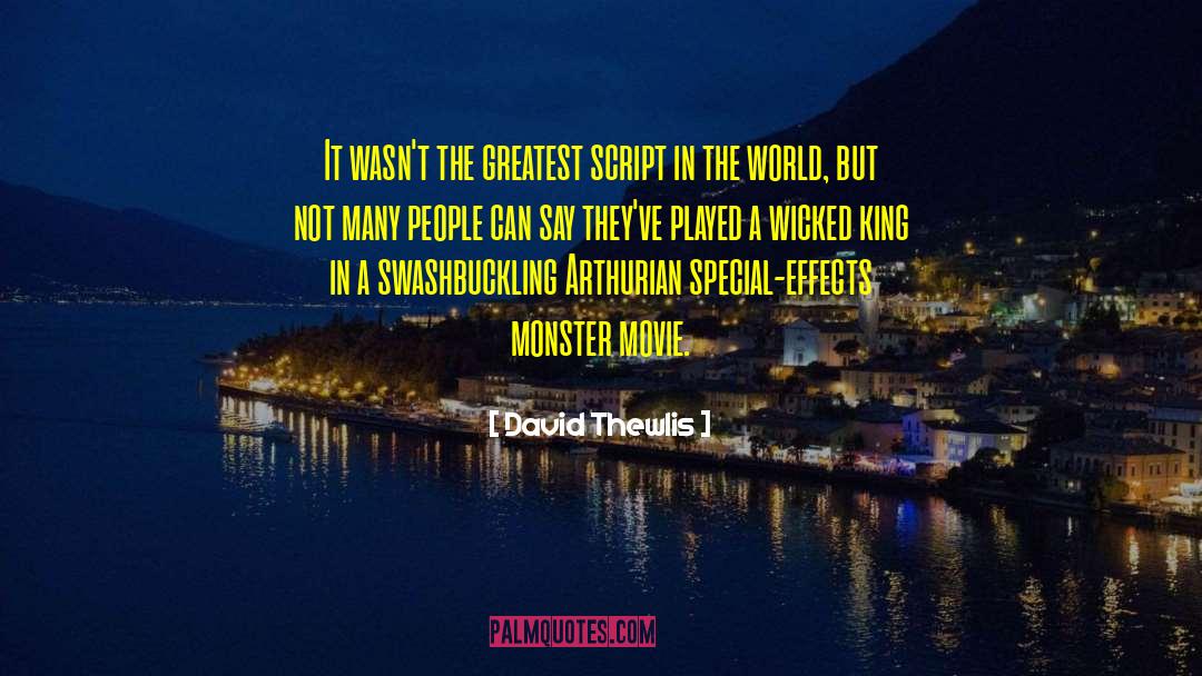 David Thewlis Quotes: It wasn't the greatest script