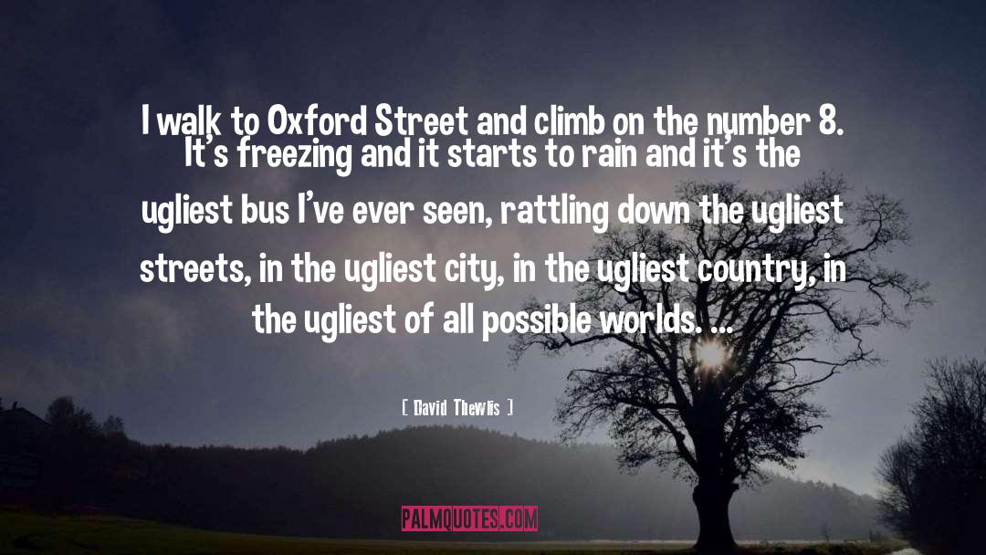 David Thewlis Quotes: I walk to Oxford Street
