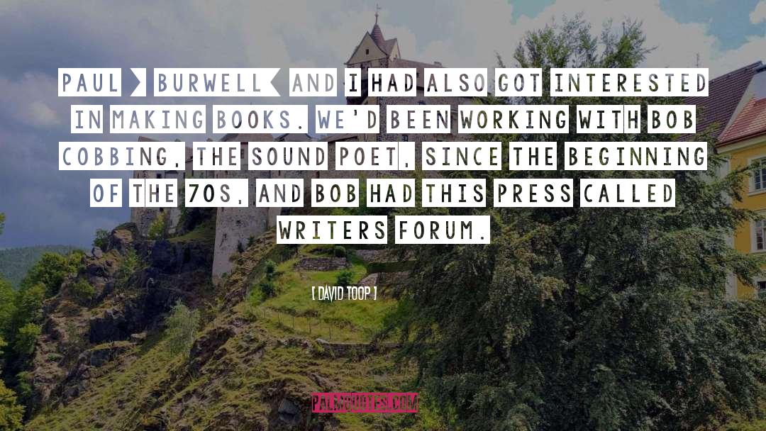 David Toop Quotes: Paul [ Burwell] and I