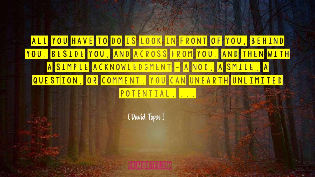 David Topus Quotes: All you have to do