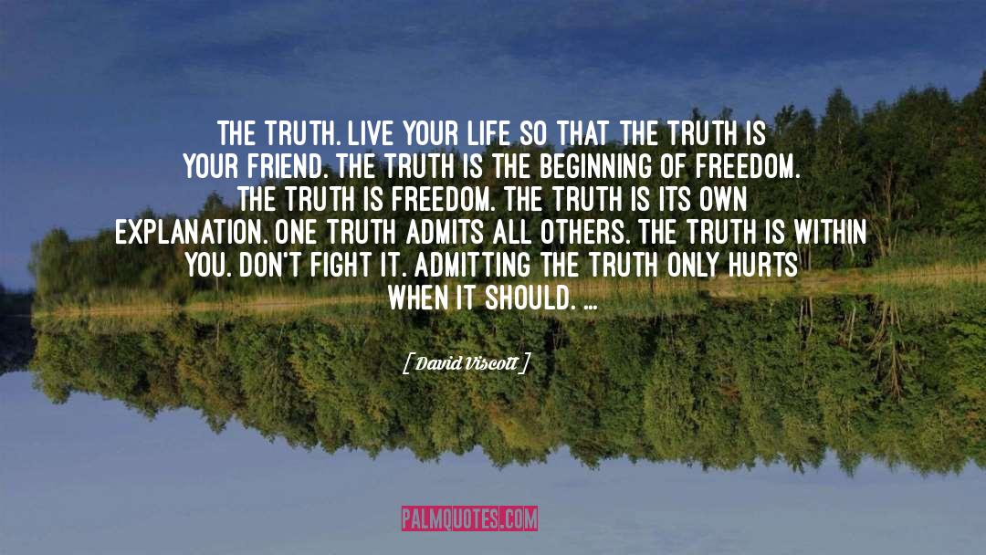 David Viscott Quotes: The Truth.<br /> Live your