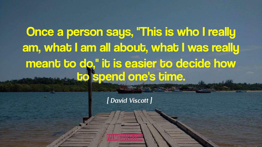 David Viscott Quotes: Once a person says, 