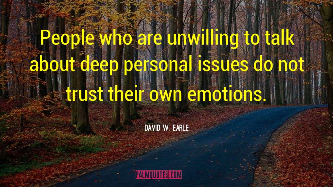 David W. Earle Quotes: People who are unwilling to
