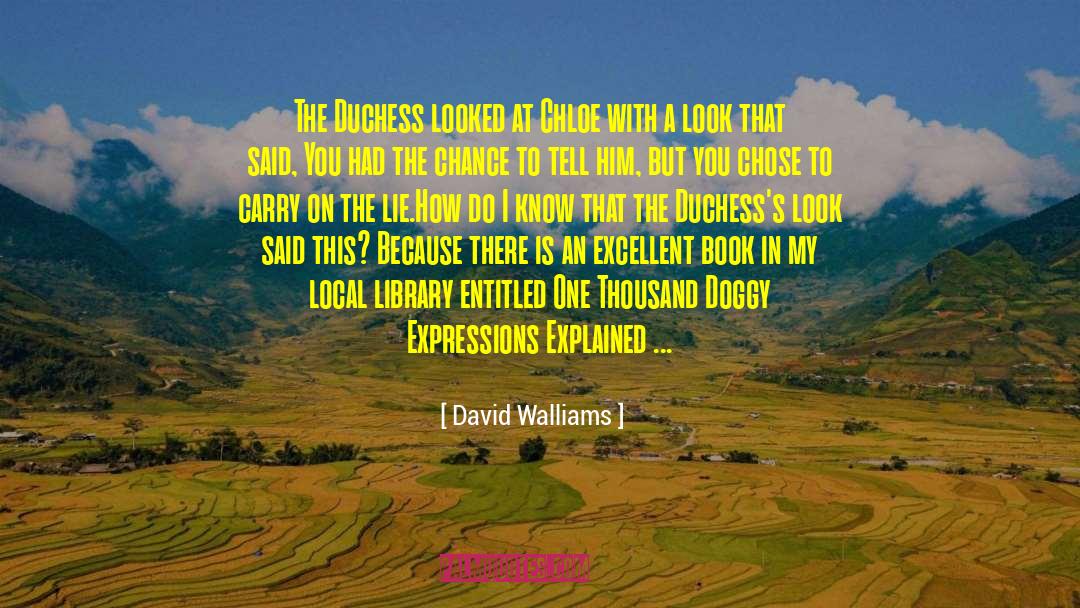 David Walliams Quotes: The Duchess looked at Chloe