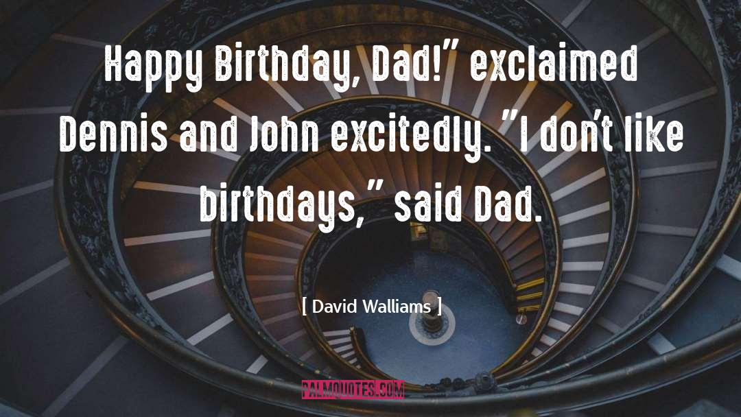 David Walliams Quotes: Happy Birthday, Dad!