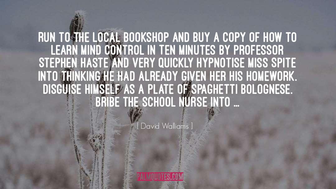 David Walliams Quotes: Run to the local bookshop