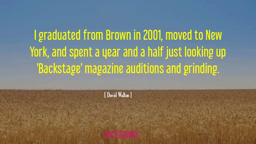 David Walton Quotes: I graduated from Brown in