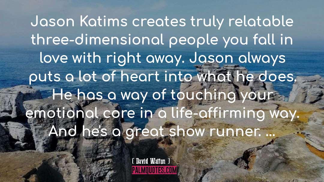 David Walton Quotes: Jason Katims creates truly relatable