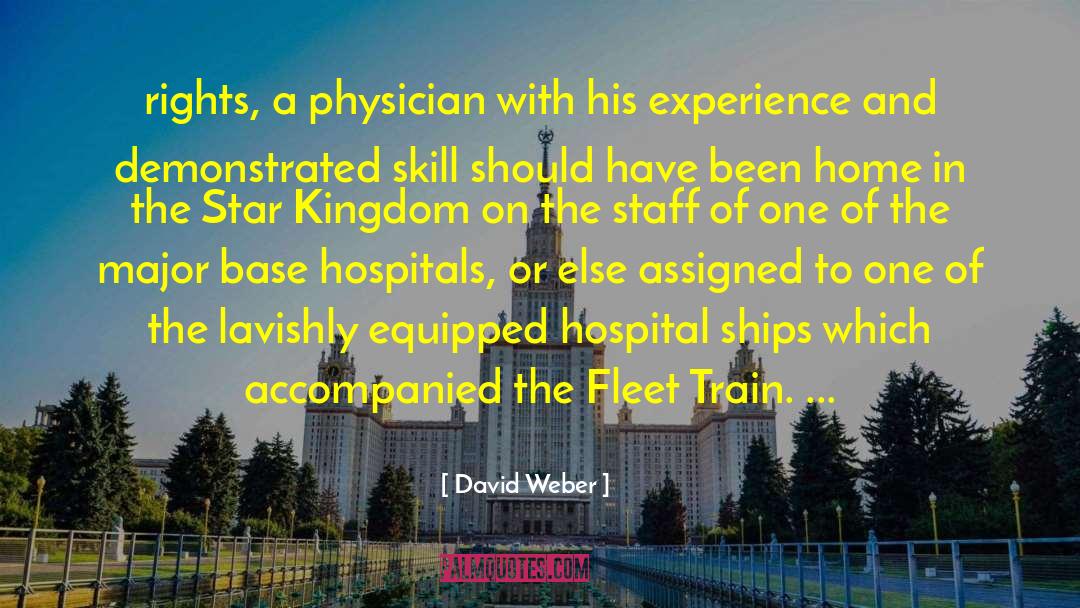 David Weber Quotes: rights, a physician with his