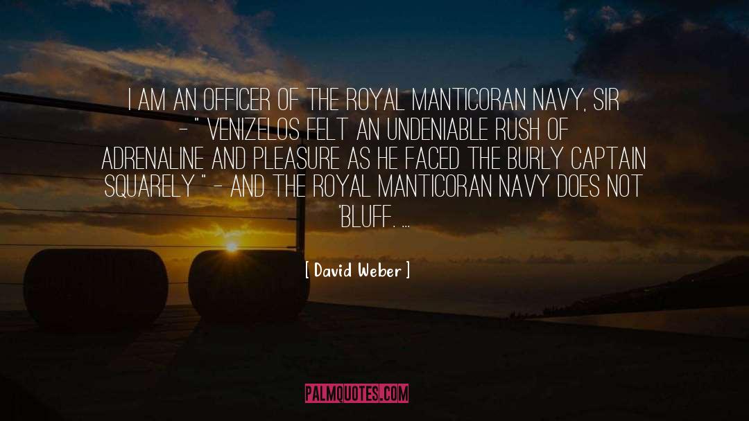 David Weber Quotes: I am an officer of