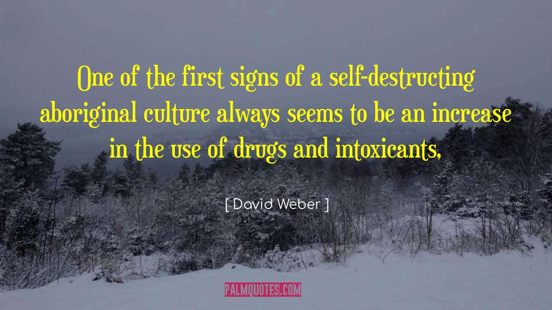 David Weber Quotes: One of the first signs