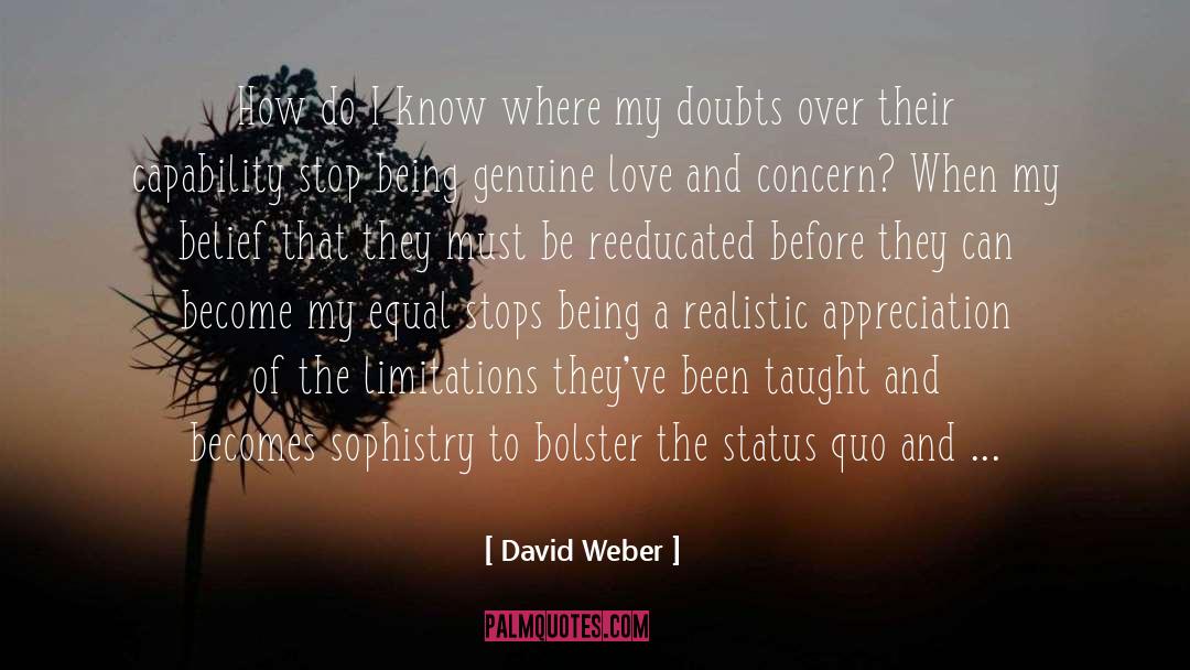 David Weber Quotes: How do I know where