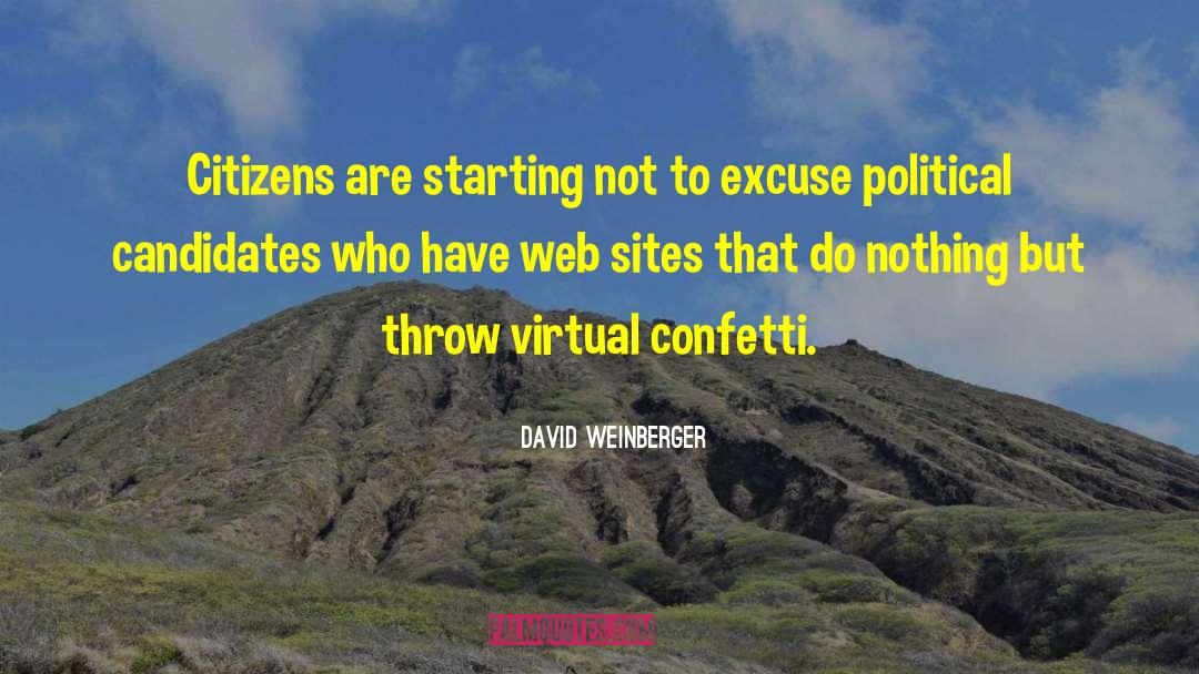 David Weinberger Quotes: Citizens are starting not to