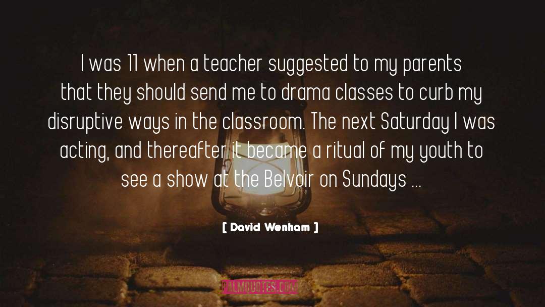 David Wenham Quotes: I was 11 when a