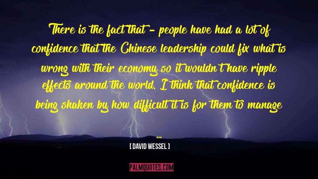 David Wessel Quotes: There is the fact that