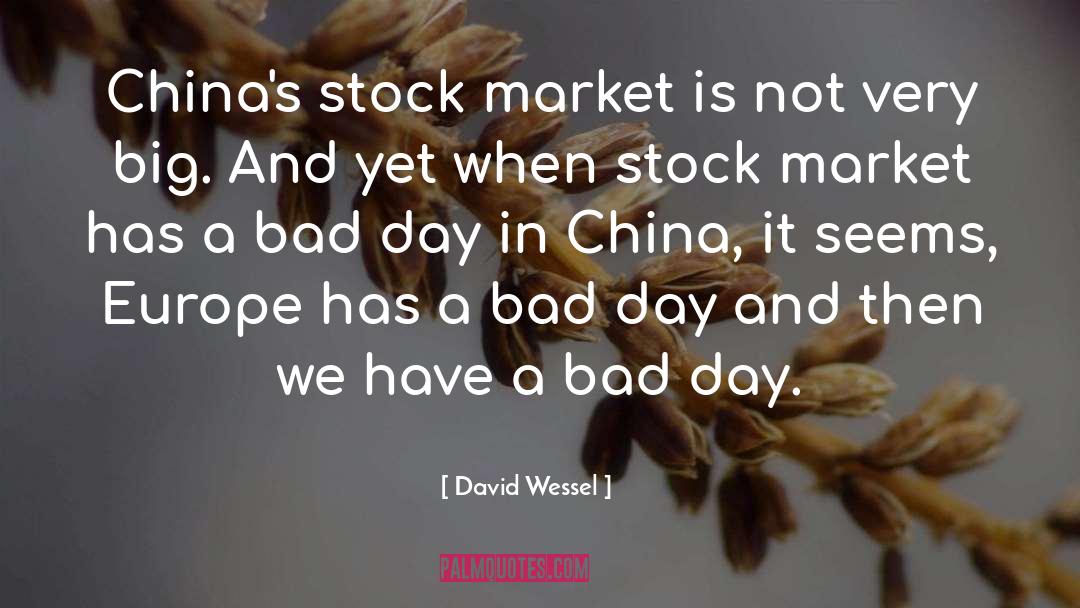 David Wessel Quotes: China's stock market is not