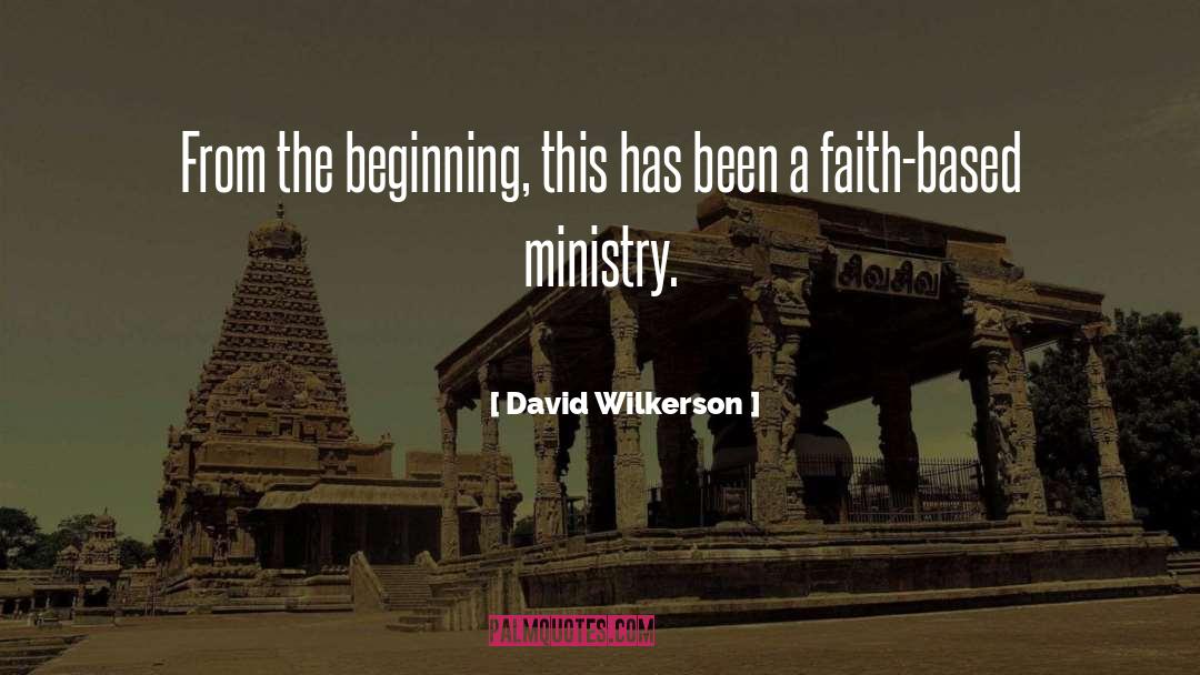 David Wilkerson Quotes: From the beginning, this has