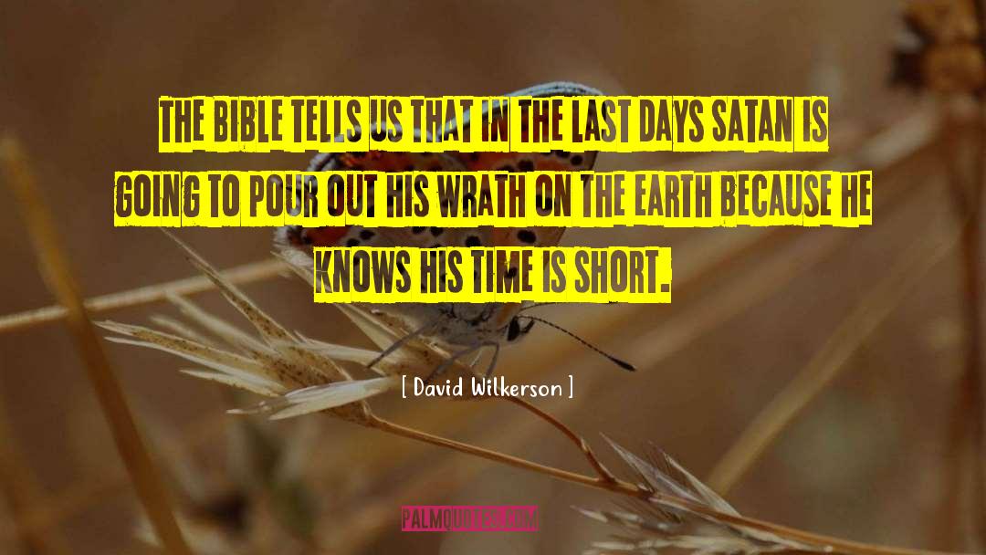 David Wilkerson Quotes: The Bible tells us that