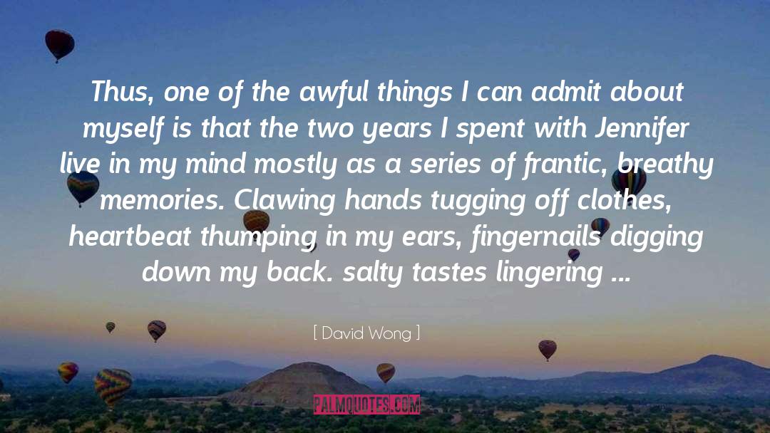 David Wong Quotes: Thus, one of the awful