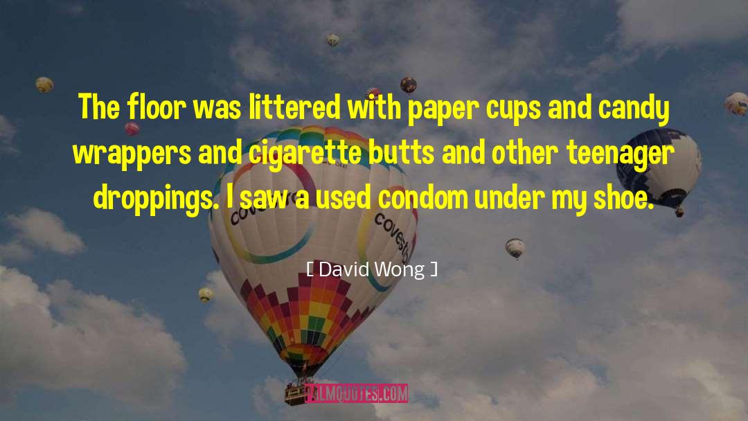 David Wong Quotes: The floor was littered with