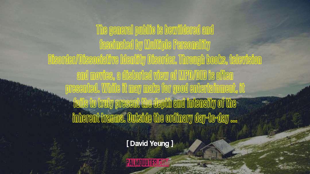 David Yeung Quotes: The general public is bewildered
