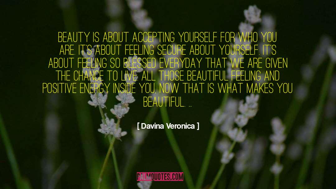 Davina Veronica Quotes: Beauty is about Accepting yourself