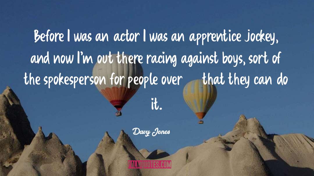 Davy Jones Quotes: Before I was an actor