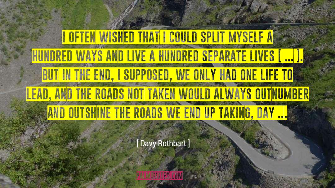 Davy Rothbart Quotes: I often wished that I