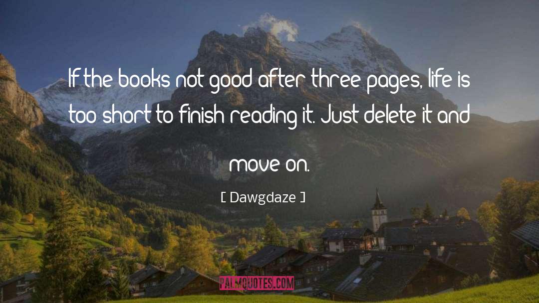 Dawgdaze Quotes: If the books not good
