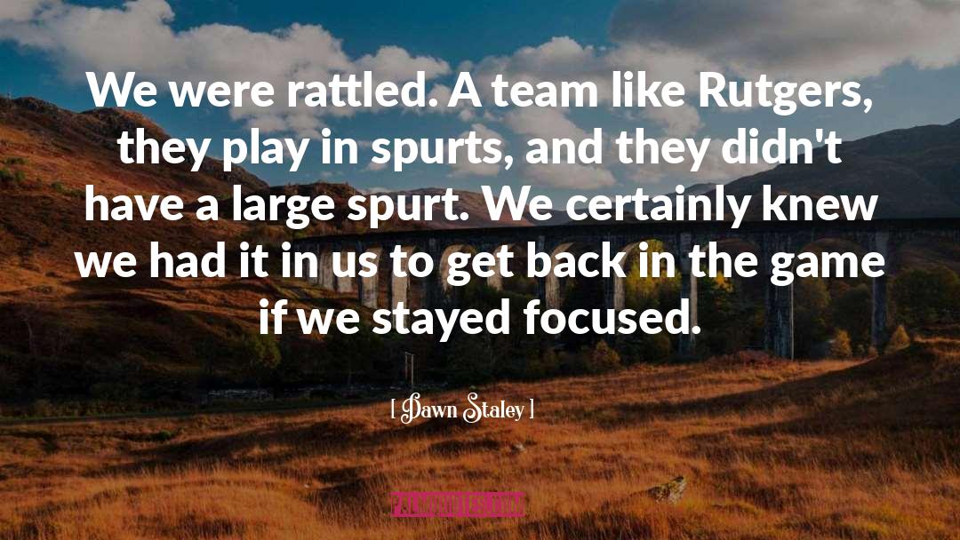 Dawn Staley Quotes: We were rattled. A team