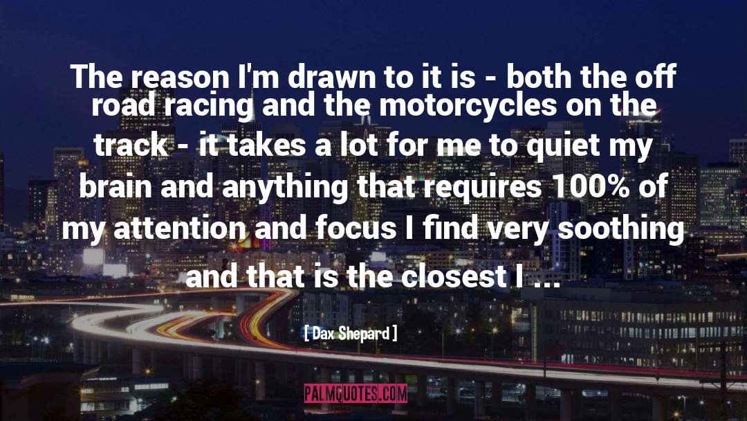 Dax Shepard Quotes: The reason I'm drawn to