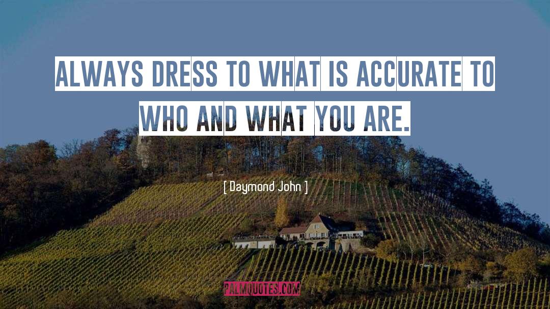 Daymond John Quotes: Always dress to what is