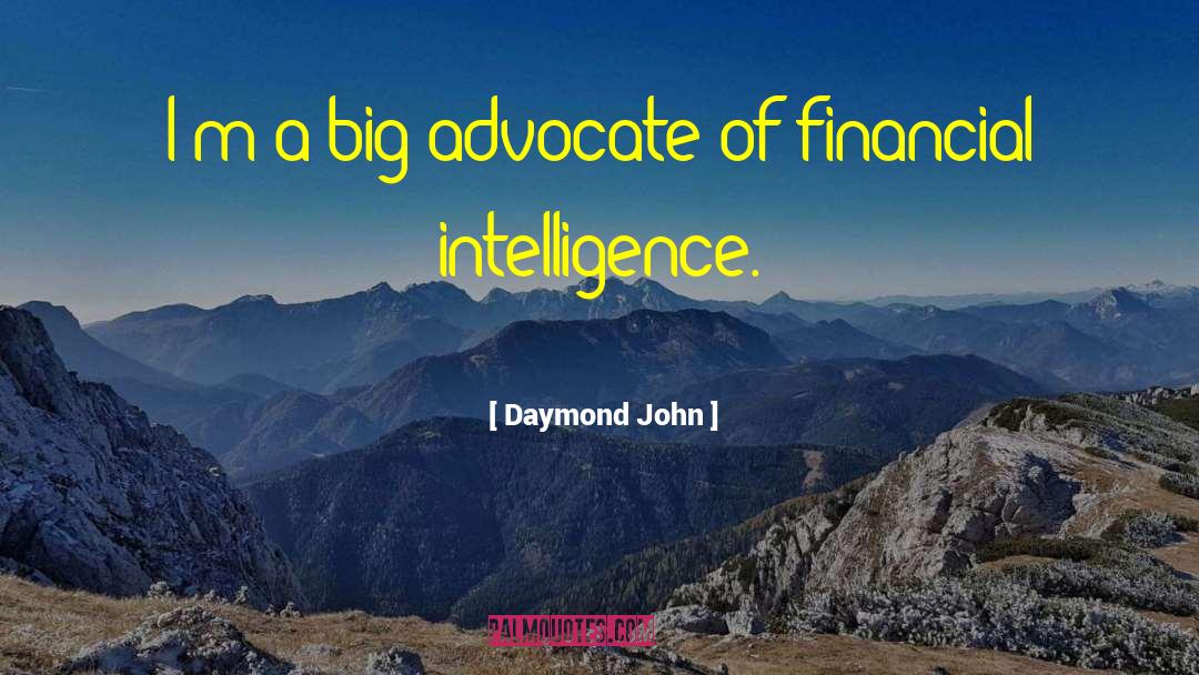 Daymond John Quotes: I'm a big advocate of