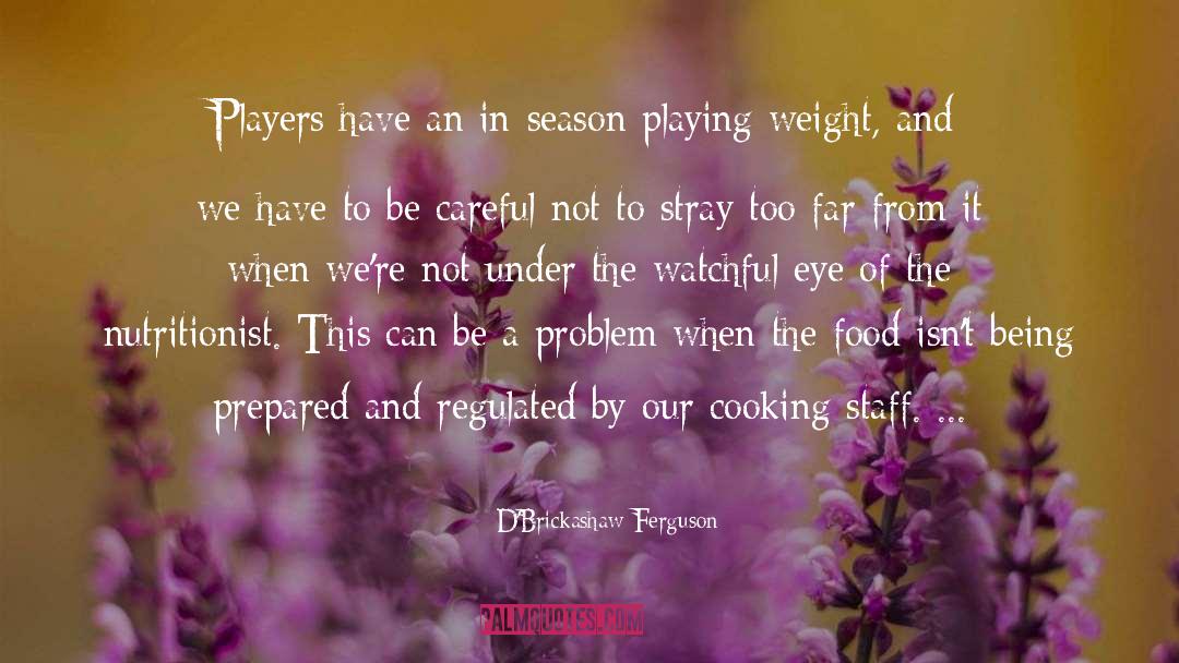 D'Brickashaw Ferguson Quotes: Players have an in-season playing