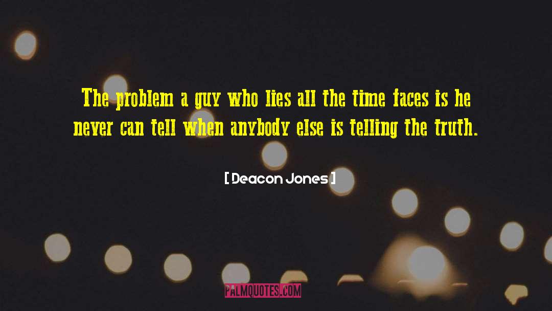 Deacon Jones Quotes: The problem a guy who