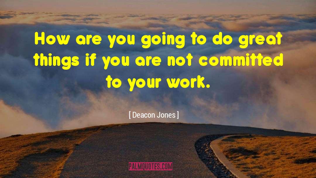 Deacon Jones Quotes: How are you going to