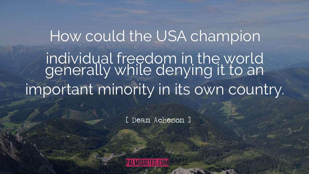 Dean Acheson Quotes: How could the USA champion