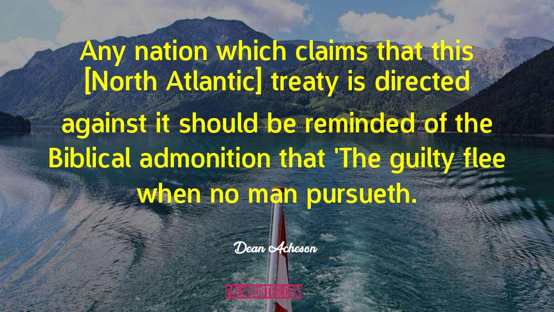 Dean Acheson Quotes: Any nation which claims that