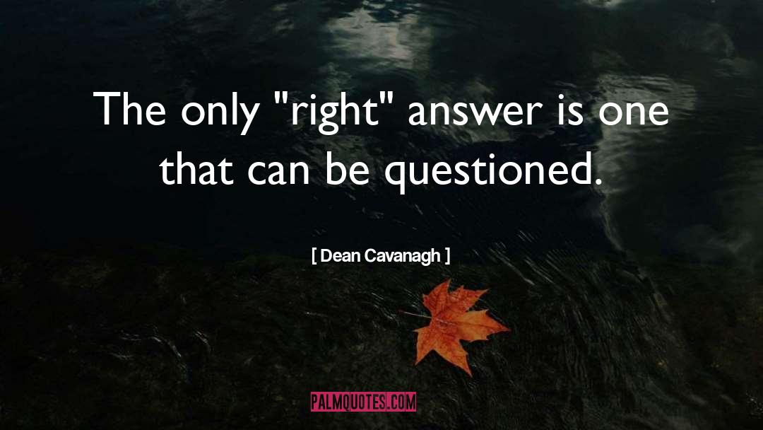 Dean Cavanagh Quotes: The only 