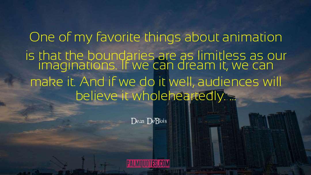 Dean DeBlois Quotes: One of my favorite things