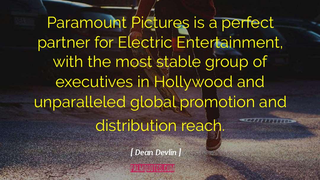 Dean Devlin Quotes: Paramount Pictures is a perfect