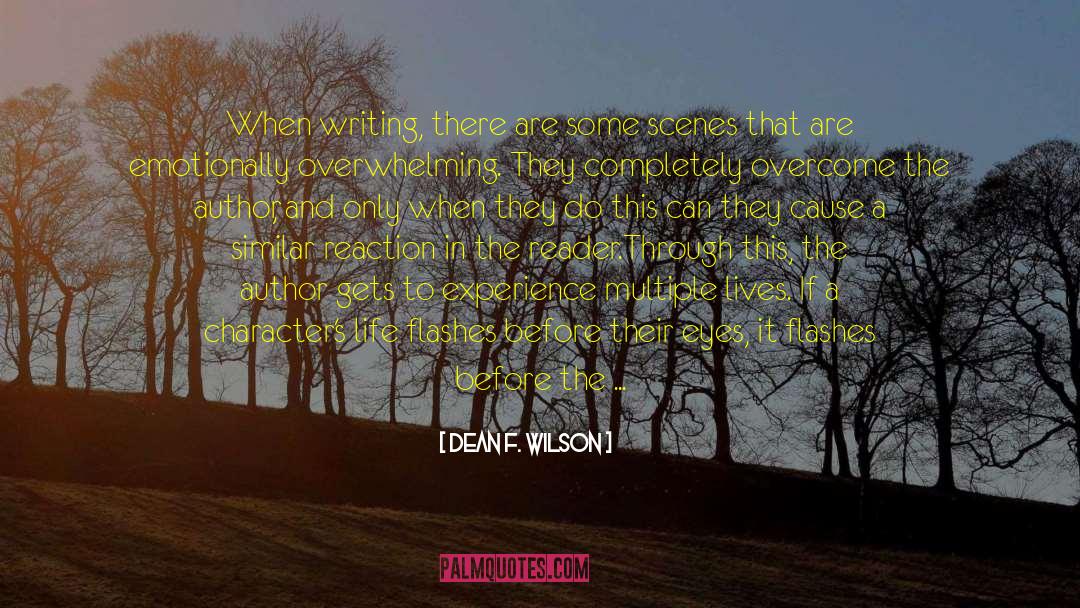 Dean F. Wilson Quotes: When writing, there are some