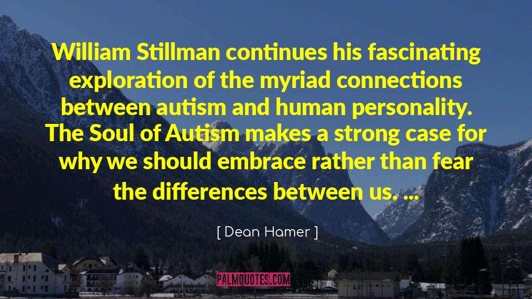 Dean Hamer Quotes: William Stillman continues his fascinating
