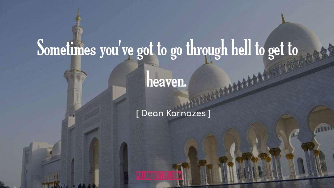 Dean Karnazes Quotes: Sometimes you've got to go