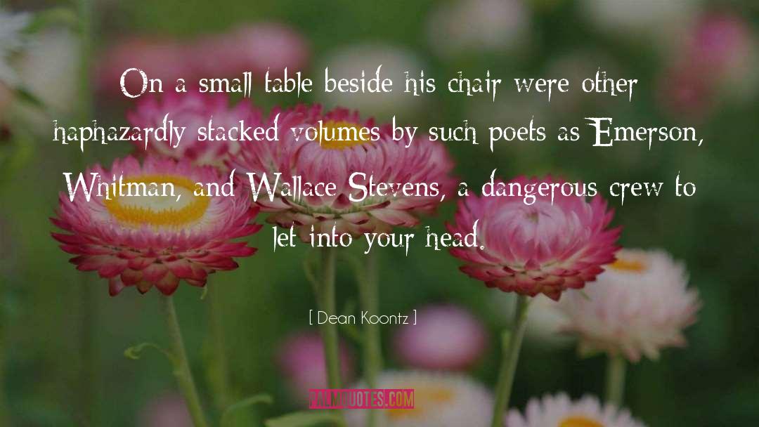 Dean Koontz Quotes: On a small table beside