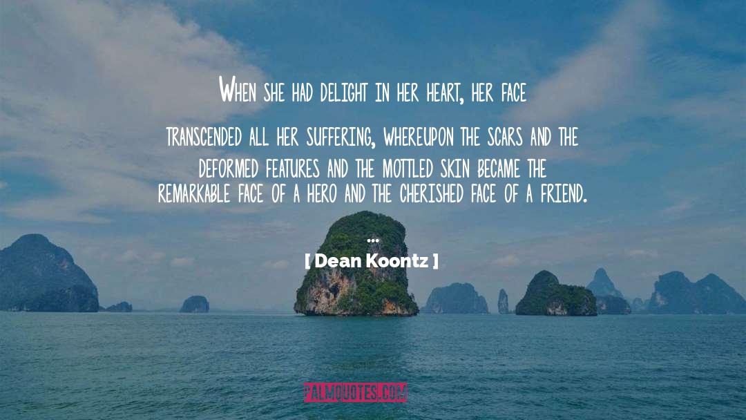 Dean Koontz Quotes: When she had delight in